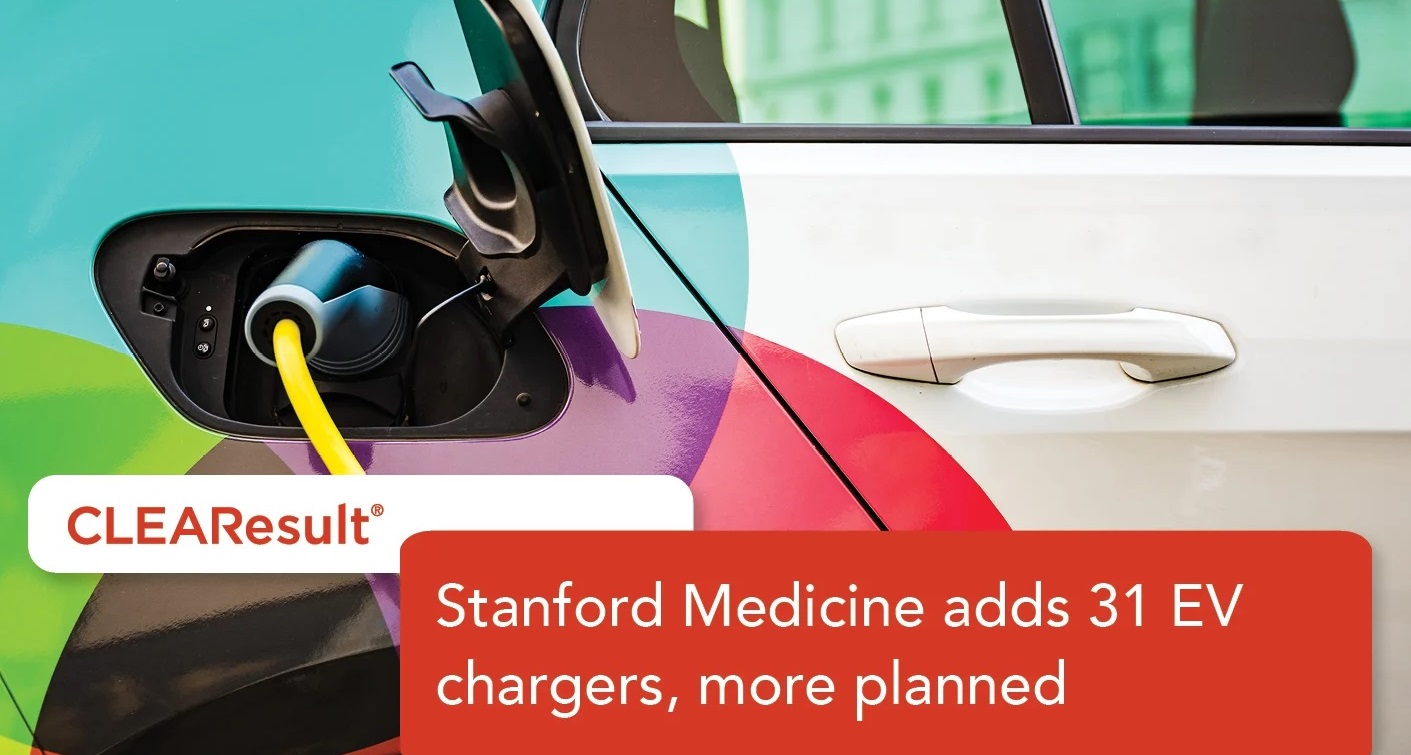 The rollouts are part of the efforts by CleaResult and Stanford Medecine to make EV charging easy and accessible to employees, patients and visitors